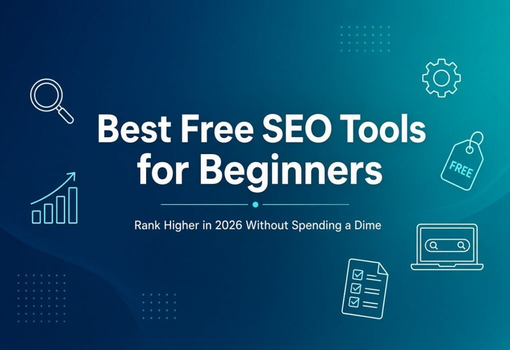 Free SEO Tools for Beginners in 2026: The Complete Guide